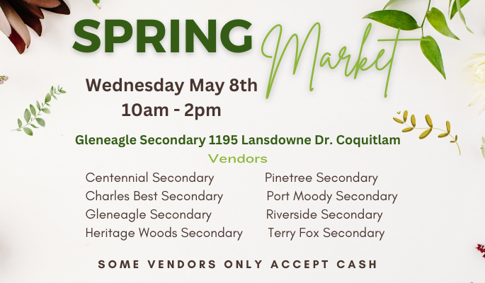 Support our Students at the Spring Market on May 8th at Gleneagle Secondary!