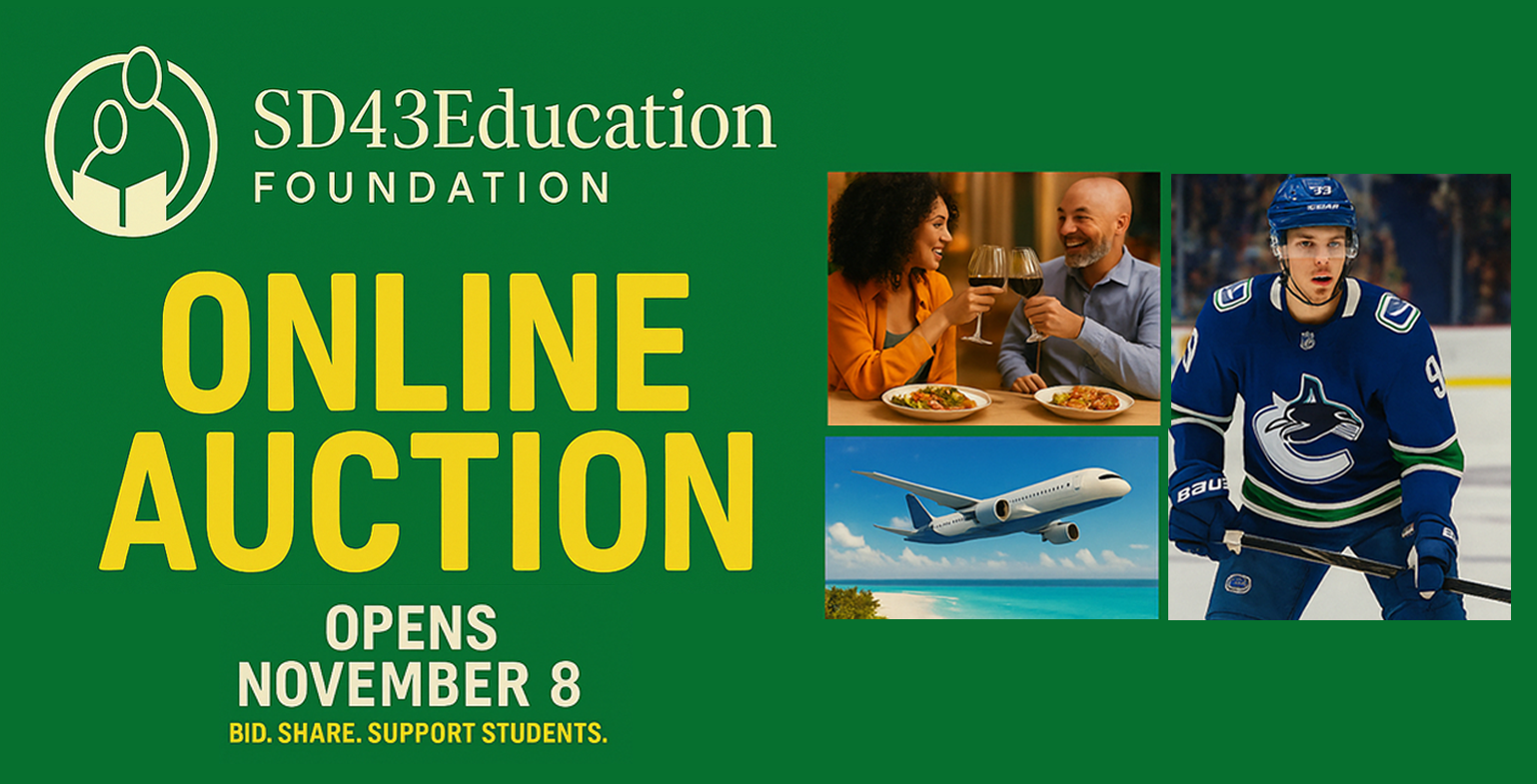 The SD43 Education Foundation Online Auction goes live this Saturday, November 8!