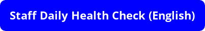 Daily Health Check - English button (Staff).png