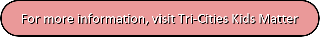 button_for-more-information-visit-tri-cities-kids-matter.png