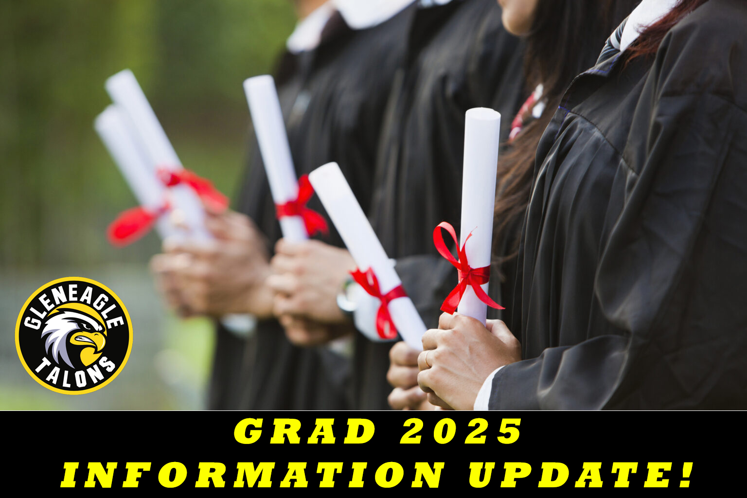 Grad 2025 Newsletter sent home to Grad Families
